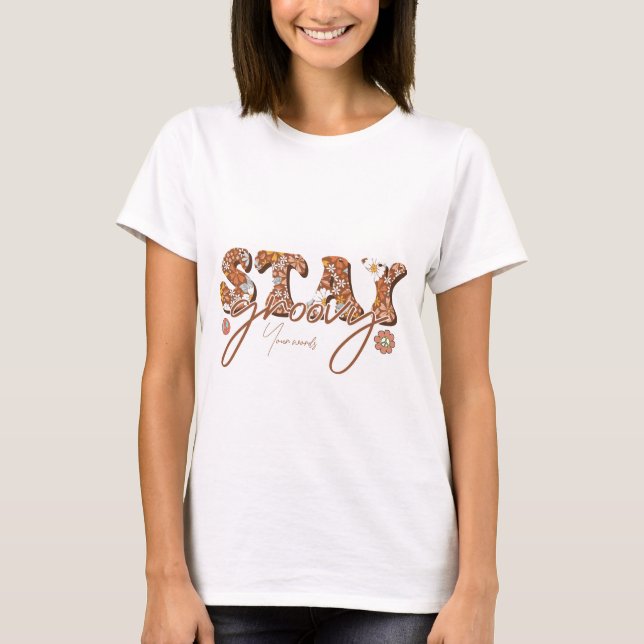 Skapa din egen vistelse på Groovy Retro Hippy T Shirt (Framsida)