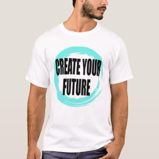 Skapa Din Framtid Motiverande Typografi T-Shirt