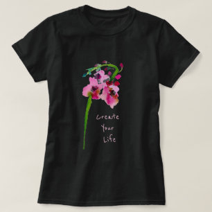 Skapa din livsinspirerande slogan rosa Blommkonst T Shirt