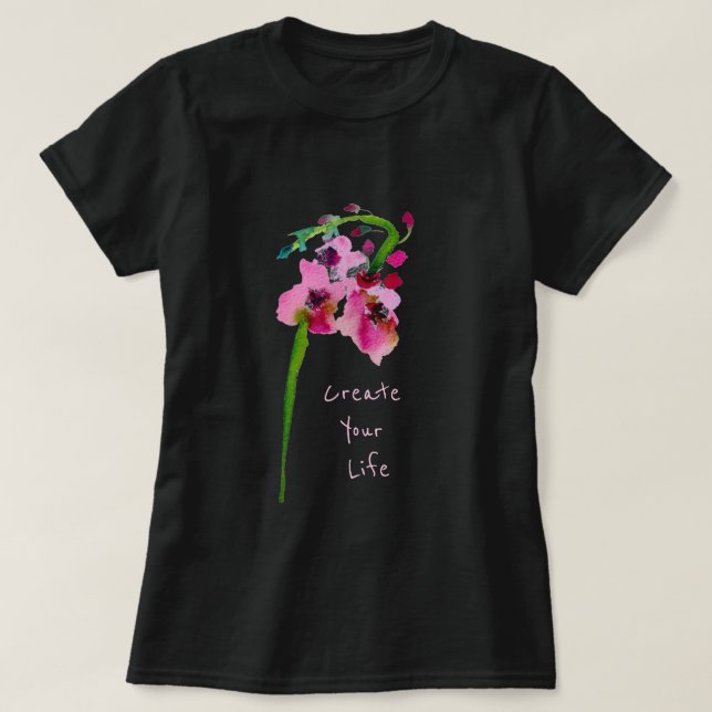 Skapa din livsinspirerande slogan rosa Blommkonst T Shirt (Design framsida)