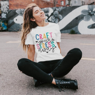 Skapa din Stressa bort Kvinnor T-Shirt