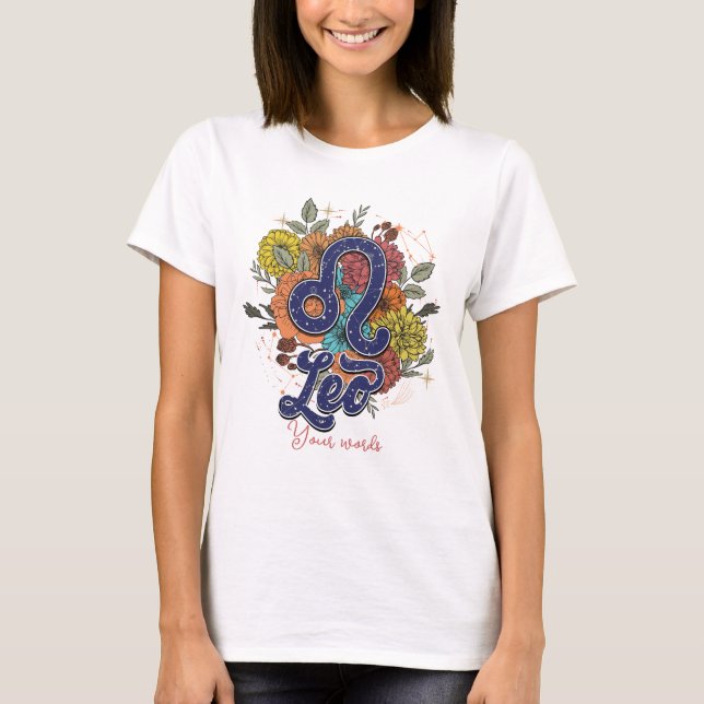 Skapa dina egna Leo Zodiac Flowers T Shirt (Framsida)