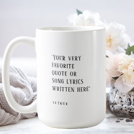 Skapa ditt eget - favoritcitat eller sång kaffemugg