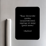 Skapa ditt eget inspirerande citattecken magnet<br><div class="desc">Skapa en egen anpassningsbar-offertmagnet. Lägg bara till ditt favoritcitat i vintage typewriter typografi.</div>