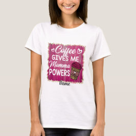 Skapa ditt eget kaffe Ge Momma Powers T Shirt