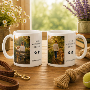 Skapa ditt eget Livet är bättre med mitt hund foto Kaffemugg