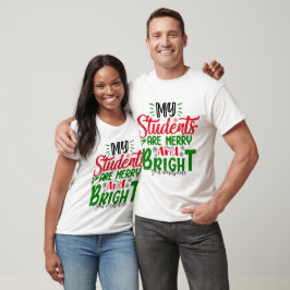 Skapa ditt eget Studenter är Merry & Bright T Shirt