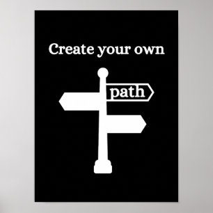 Skapa ditt eget väg - Motiverande Poster