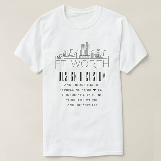 Skapa en Anpassningsbar Fort Worth, Texas Thmet T Shirt (Design framsida)