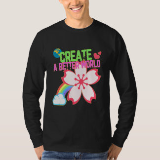 Skapa en bättre Kreativ i världen T Shirt