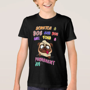 Skapa en Hund så hittar du ett permanent jobb T Shirt