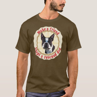 Skapa en vän - Boston Terrier Tee Shirt