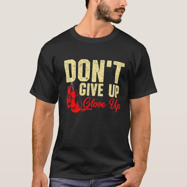 Skapa inte boxing för Ge-uppspelning av kickboxnin T Shirt (Framsida)
