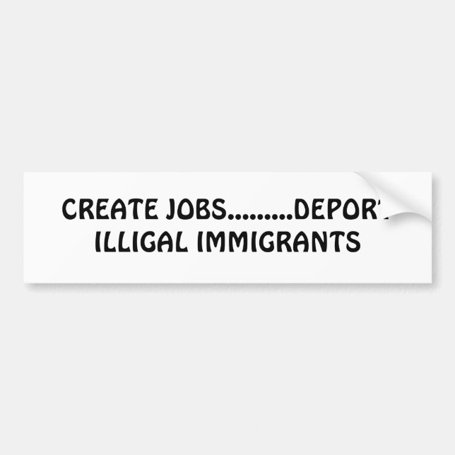 SKAPA JOBB ......... DEPORTERAR ILLIGAL-INVANDRARE BILDEKAL (Framsidan)