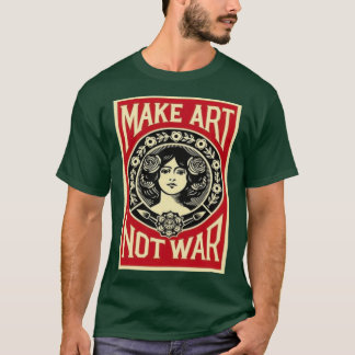 Skapa konst inte krig t shirt