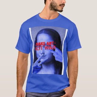 Skapa konst inte krig t shirt