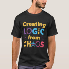 Skapa logik från kaos – Programmerarkodningscitat T Shirt