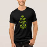 Skapa Lugnen för egna Behållor för kalk T Shirt<br><div class="desc">Skapa din egen "Behålla Lugn and Your Text"-design för en svart T. Du kan ändra den levande kalkgröna färg i texten och krona. Om du vill ändra storlek på texten kan du markera allt lagrar eller inslag och ändra storlek tillsammans. Behålla Lugn och redigera egen text.</div>