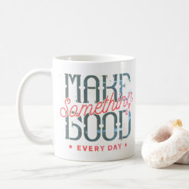 Skapa Något Stort Varje Dag Kaffemugg
