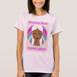 Skapa Nu Panikera Sen Kreativ Hobbykaos T Shirt