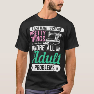 Skapa Sak Igore Vuxen ProblemSewing, Knitti T Shirt
