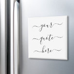 Skapa skript för egen Anpassningsbar av offertskri Magnet<br><div class="desc">Skapa en egen anpassningsbar-offertmagnet. Anpassa den här magneten med elegant-skriptcalligrafi. Har minimal handskriven typografi.</div>