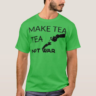 Skapa te inte krig-citatBritish Tea ord T Shirt