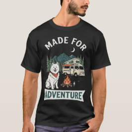 Skapad För Äventyr Samoyed Hund Camping T Shirt