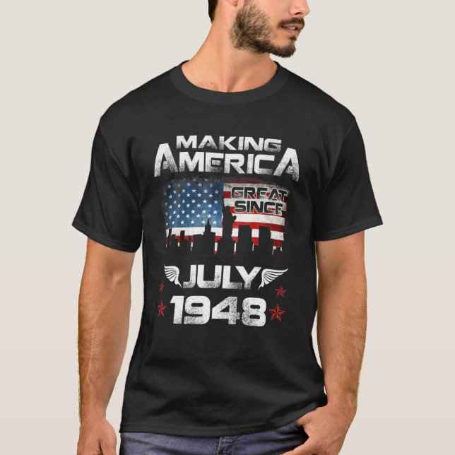Skapar America Underbar Sedan juli 1948 Födelsedag T Shirt (Framsida)