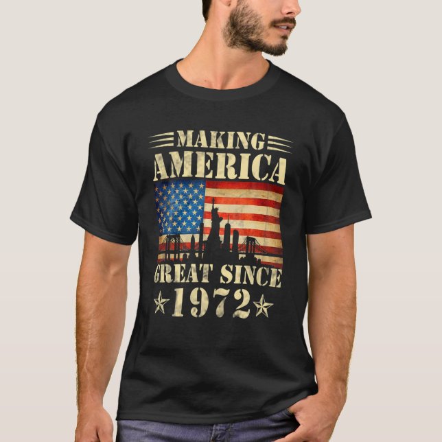 Skapar Amerika Underbart sedan 1972 Födelsedagsfes T Shirt (Framsida)