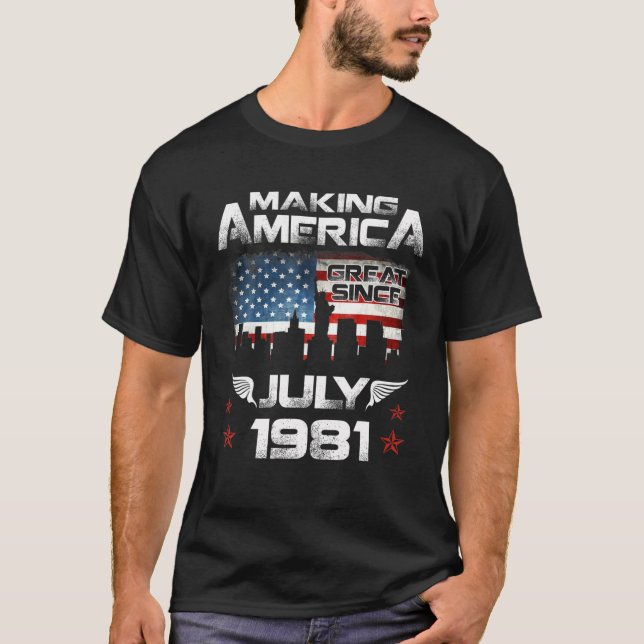 Skapar Amerika Underbart sedan juli 1981 Födelseda T Shirt (Framsida)