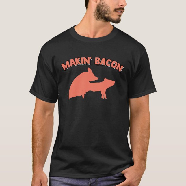 Skapar Bacon Gris Gris-skämtmemes Vuxen humor-sida T Shirt (Framsida)