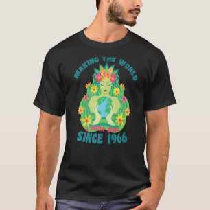 Skapar bättre Ställe i världen sedan 1966 T Shirt
