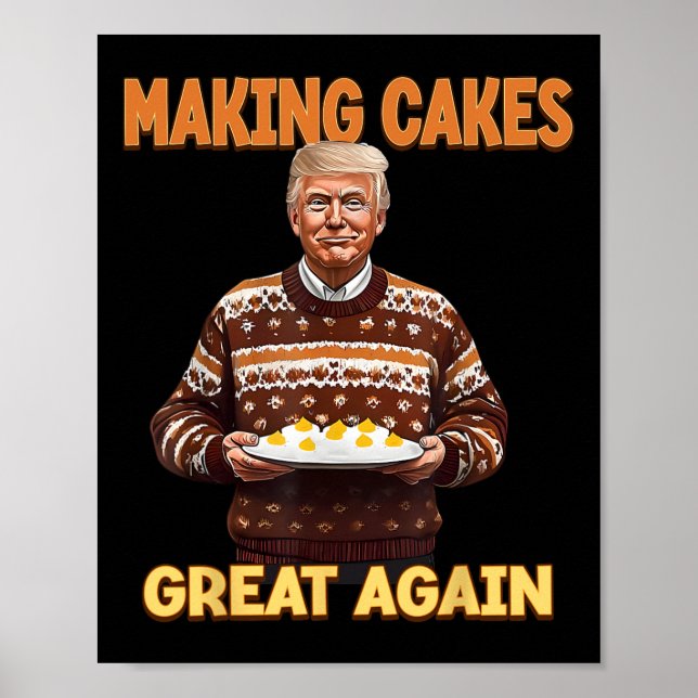 Skapar Cakes Underbar igen Lustigt Trump Ta Amerik Poster (Framsidan)