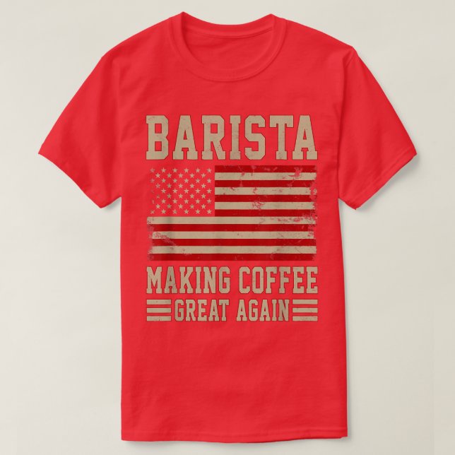 Skapar kaffe Underbar igen Amerikansk Flagga kaffe T Shirt (Design framsida)