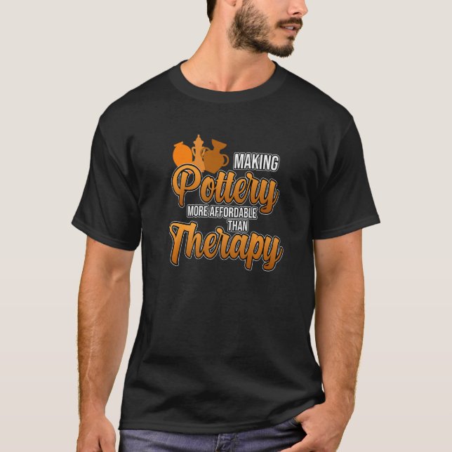 Skapar lergods är Therapy Clay Artist Ceramic Gra T Shirt (Framsida)
