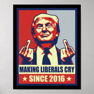 Skapar liberaler Gråt Pro President Donald Trump 2 Poster