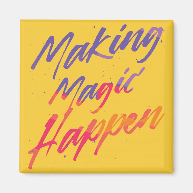 Skapar Magic Happen Magnet (Framsidan)