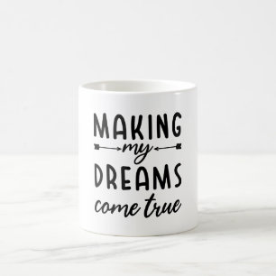 Skapar My Dreams Kom True Kaffemugg