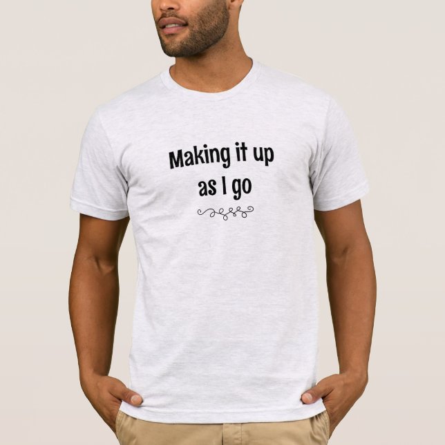 Skapar upp det när jag går t shirt (Framsida)