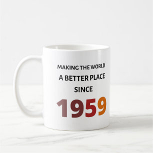 Skapar världen ett bättre ställe sedan 1959 Mug Kaffemugg