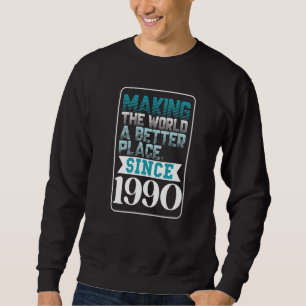 Skapar världen ett bättre ställe sedan 1990 lång ärmad tröja