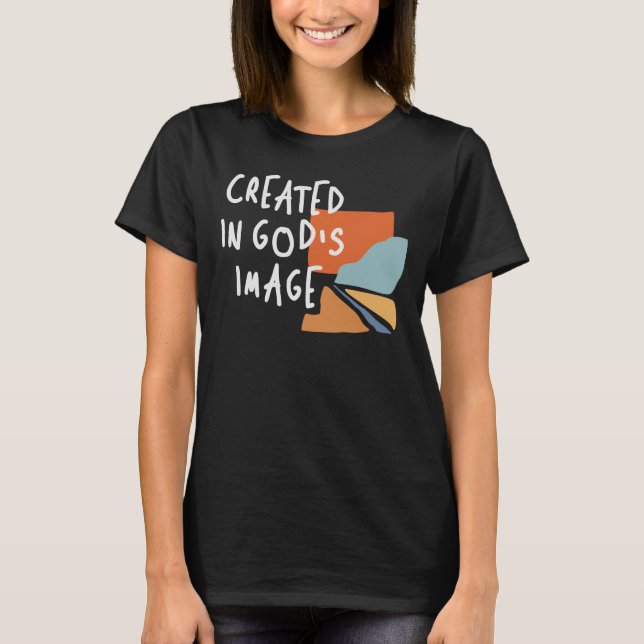 Skapat i Guds bild - inspirerande kristen citat T Shirt (Framsida)