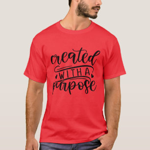 skapat med ett syfte t shirt