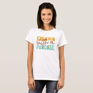 Skapat med ett syfte t shirt