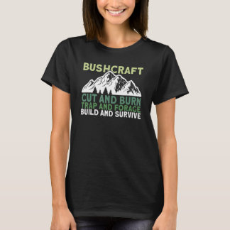 Skär och bränn Bushcraft-bygel 1 T Shirt
