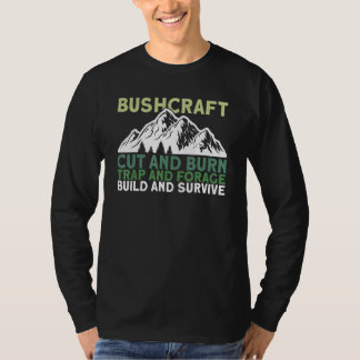 Skär och bränn Bushcraft-bygel 1 T Shirt