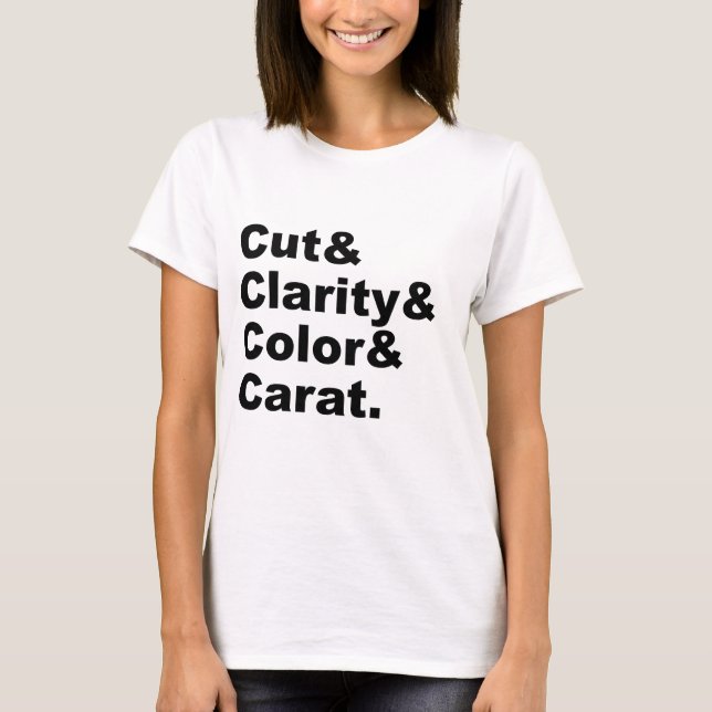 Skärning & Klarhet & Färg & Karat | Diamantgraderi T-shirt (Framsida)