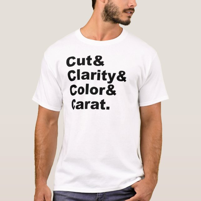 Skärning & Klarhet & Färg & Karat | Diamantgraderi Tee Shirt (Framsida)