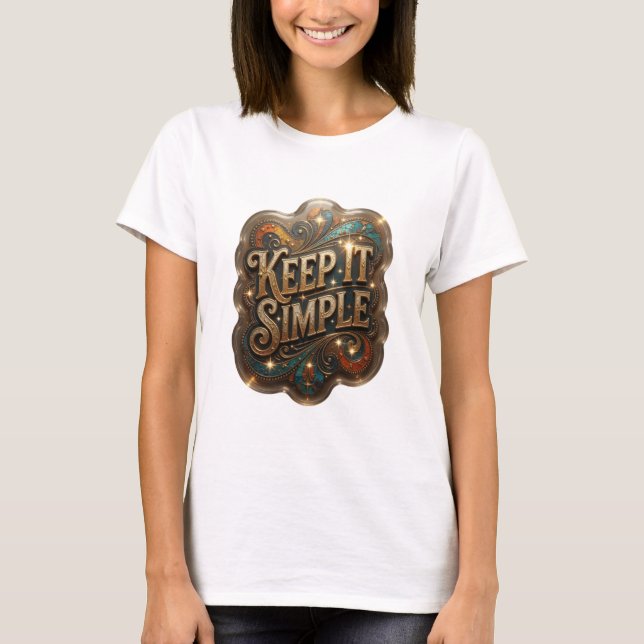 Skarp guld KEEP IT SIMPLE-utskrift T Shirt (Framsida)